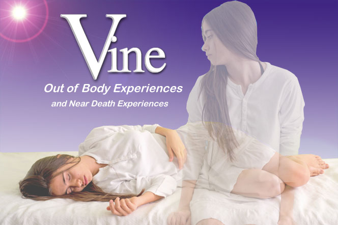 Psychic Vine Out of Body Experience, OBE