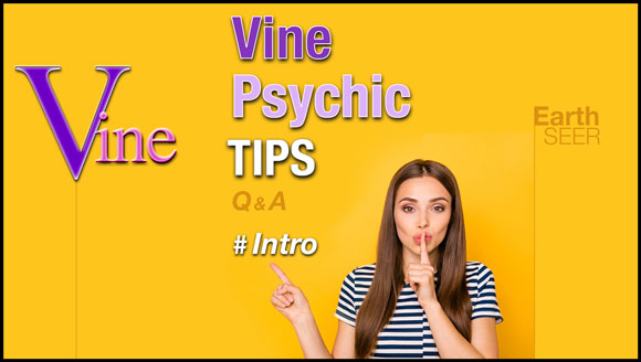 Vine's New Psychic Tips
