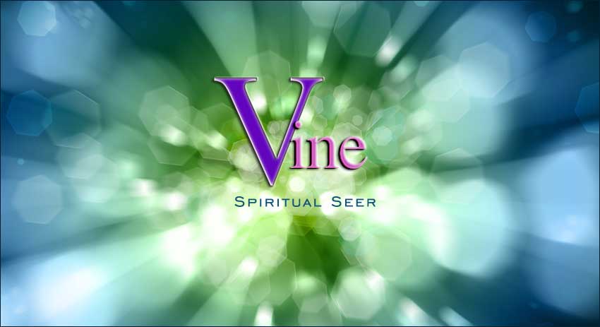 Vine is a Spiritual Seer